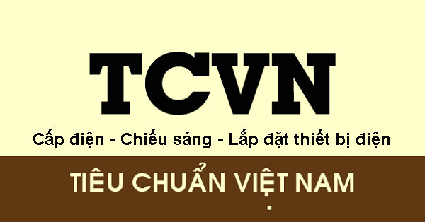 Tiêu-chuẩn-Việt-Nam-về-Cấp-điện-Chiếu-sáng-Lắp-đặt-thiết-bị-điện